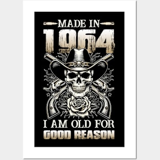 Made In 1964 I'm Old For Good Reason Posters and Art